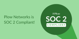 Plow Networks Achieves SOC 2 Type 2 Compliance: A Major Milestone in Our Security Commitment